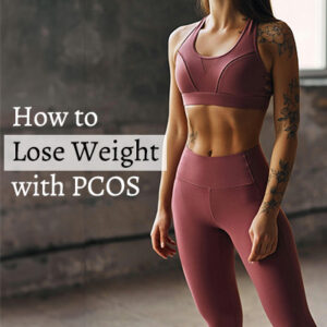 Lose Weight with PCOS