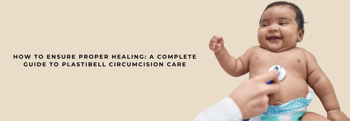 Plastibell Circumcision Care