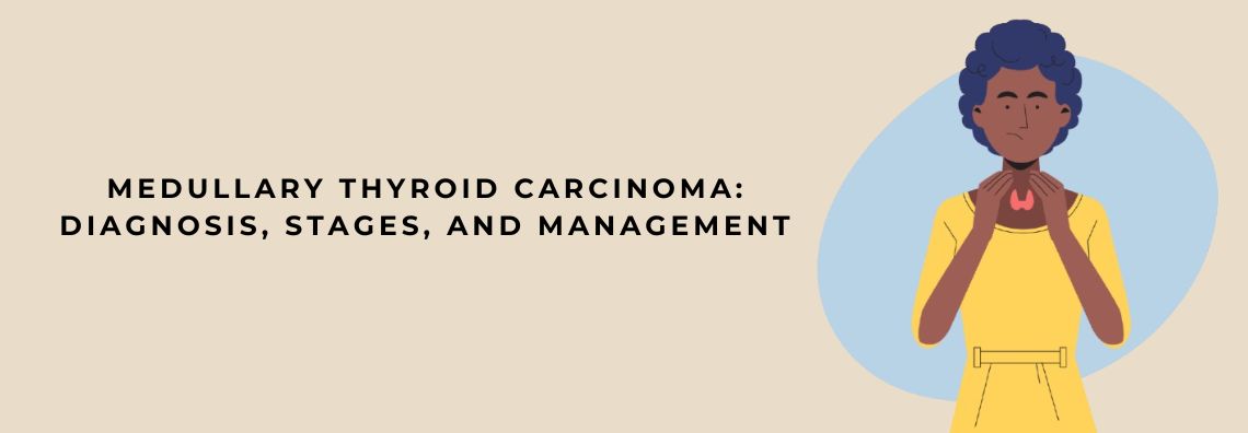 Medullary Thyroid Carcinoma